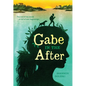 Gabe in the After - Hardcover