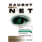 Caught in the Net: How to Recognize the Signs of Internet Addiction--And a Winning Strategy for Recovery - Hardcover