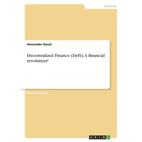 Decentralized Finance (DeFi). A financial revolution? - Paperback