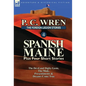 The Foreign Legion Stories 4: Spanish Maine Plus Four Short Stories: The Devil and Digby Geste, the Mule, Presentiments, & Dreams Come True - Hardcover