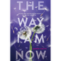The Way I Am Now - Hardcover