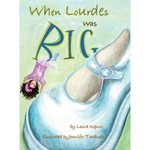 When Lourdes Was Big - Hardcover