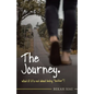 The Journey. What If It's Not About Being "Better"? - Paperback