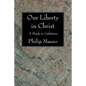 Our Liberty in Christ - Paperback