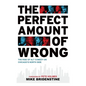 Perfect Amount of Wrong: The Rise of Alt Comedy on Chicago's North Side - Hardcover