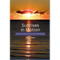 Sunrises in Motion - A Nature Photo Flip Book Where Motivation Meets Mindfulness - Hardcover