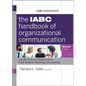 The Iabc Handbook of Organizational Communication: A Guide to Internal Communication, Public Relations, Marketing, and Leadership - Hardcover