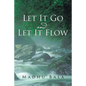Let it Go and Let it Flow - Paperback