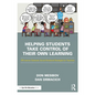 Helping Students Take Control of Their Own Learning: 279 Learner-Centered, Social-Emotional Strategies for Teachers - Paperback