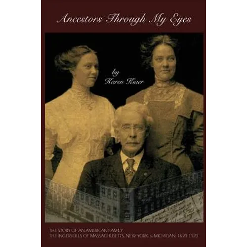 Ancestors Through My Eyes: The Story of an American Family - Paperback
