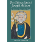 Building Saint Joseph Altars: A Feast for the Soul - Paperback