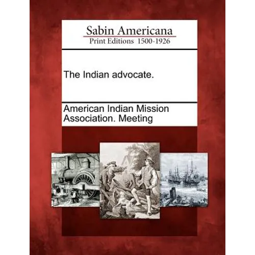 The Indian Advocate. - Paperback