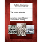 The Indian Advocate. - Paperback