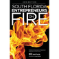 South Florida Entrepreneurs on Fire 2015 Edition - Paperback