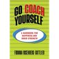 Go Coach Yourself: A Handbook for Happiness and Inner Strength - Paperback