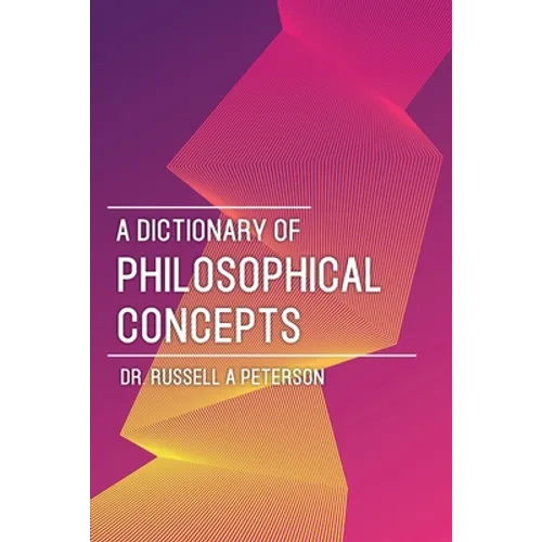 A Dictionary of Philosophical Concepts - Paperback