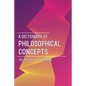 A Dictionary of Philosophical Concepts - Paperback