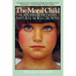 Moral Child: Nurturing Children's Natural Moral Growth - Paperback