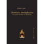Thomistic Metaphysics: An Inquiry Into the Act of Existing - Hardcover