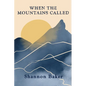 When the Mountains Called - Paperback
