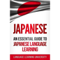 Japanese: An Essential Guide to Japanese Language Learning - Paperback
