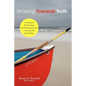 Straying Towards Truth: A Therapist's Personal Story and Professional Guide to Healing After Sexual Abuse - Paperback