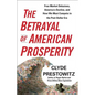 The Betrayal of American Prosperity - Paperback