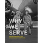 Why We Serve: Native Americans in the United States Armed Forces - Hardcover