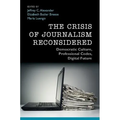 The Crisis of Journalism Reconsidered - Paperback