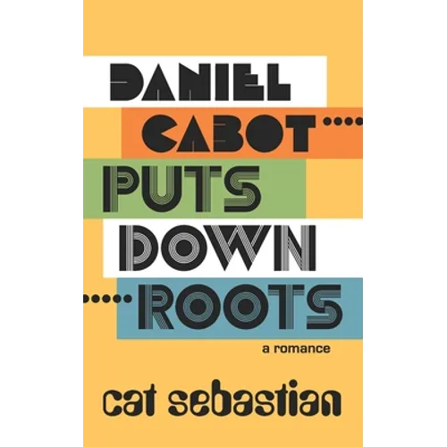 Daniel Cabot Puts Down Roots - Paperback