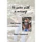He came with a message - Paperback