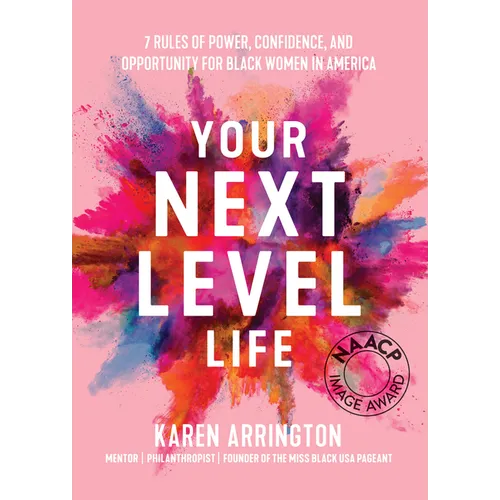 Your Next Level Life: 7 Rules of Power, Confidence, and Opportunity for Black Women in America (Gift for Black Women) - Paperback
