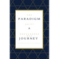 The Paradigm Shift: A One Hundred Day Journey - Paperback