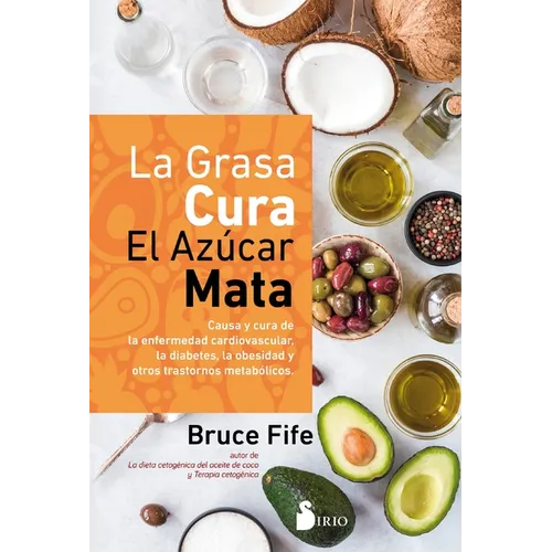 La Grasa Cura, El Azucar Mata - Paperback
