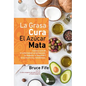 La Grasa Cura, El Azucar Mata - Paperback