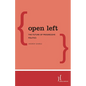 Open Left: The Future of Progressive Politics - Paperback