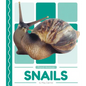 Snails - Library Binding