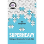 Superheavy: Making and Breaking the Periodic Table - Paperback