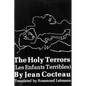 The Holy Terrors: (Les Enfants Terribles) - Hardcover