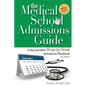The Medical School Admissions Guide: A Harvard MD's Week-By-Week Admissions Handbook, 3rd Edition - Paperback
