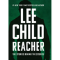 Reacher: The Stories Behind the Stories - Library Binding