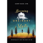 Becoming an Ordinary Mystic: Spirituality for the Rest of Us - Paperback
