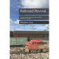 Railroad Revival: Painting and weathering to bring new life to American HO models - Paperback