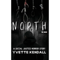 North: A Social Justice Horror Story - Hardcover