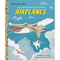 My Little Golden Book about Airplanes - Hardcover