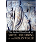 The Oxford Handbook of Social Relations in the Roman World - Paperback