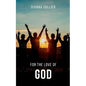For the Love of God - Paperback