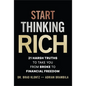 Start Thinking Rich: 21 Harsh Truths to Take You from Broke to Financial Freedom - Hardcover