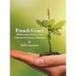 Preach Grace: 480 Sermons From a New Church in Conway, Arkansas - Hardcover