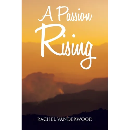 A Passion Rising - Paperback